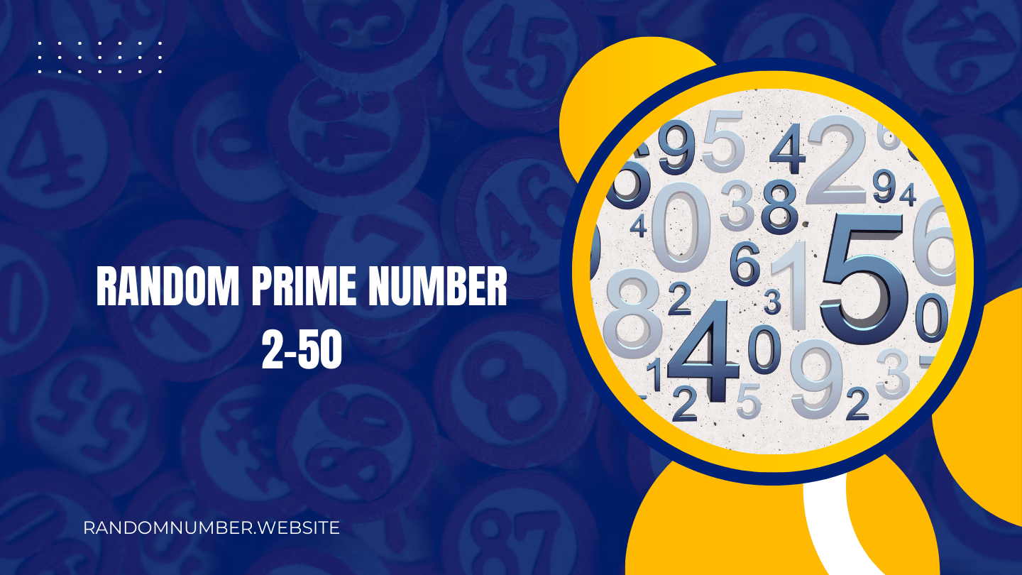 Random Prime Number 2-50